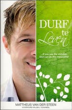 Durf te leven | 9789058111135 | Mattheus van der Steen, Zo goed als nieuw, Mattheus van der Steen