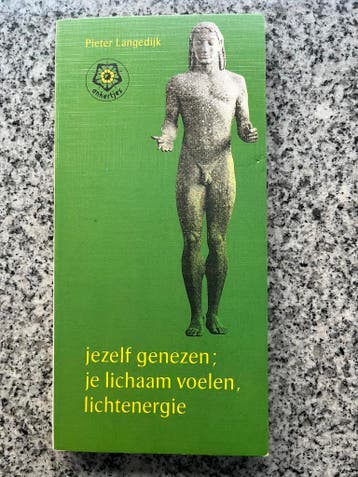 Jezelf genezen; je lichaam voelen, lichtenergie, Gelezen, Kruiden en Alternatief, Verzenden, Pieter Langendijk