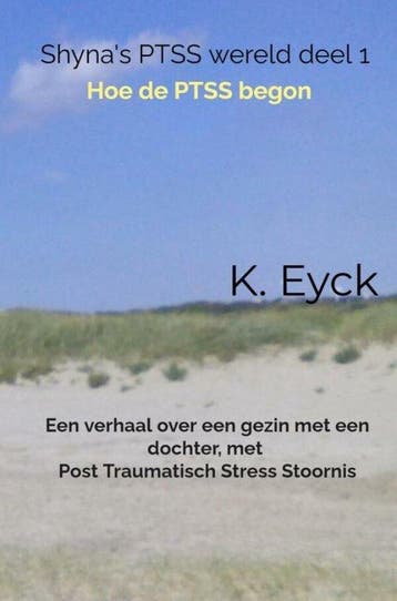 9789403641553 Shynas PTSS wereld deel 1 Hoe de PTSS begon, Boeken, Verzenden, Nieuw, K. Eyck