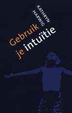 Gebruik je intuïtie 9789025957193 Kathryn Harwig, Verzenden, Gelezen, Kathryn Harwig