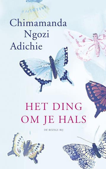 Het ding om je hals - Chimamanda Ngozi Adichie 9789023453925, Verzenden, Gelezen, Chimamanda Ngozi Adichie