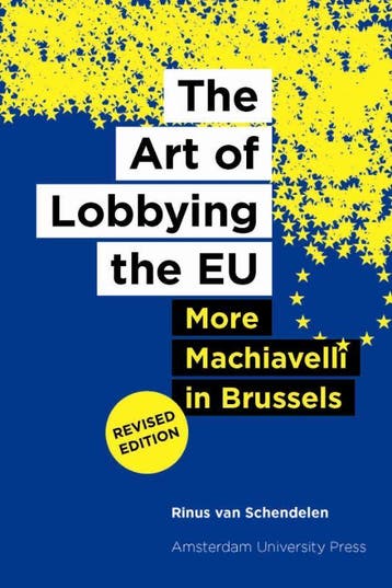 The Art of Lobbying the EU - Rinus van Schendelen, Verzenden, Zo goed als nieuw, Rinus van Schendelen