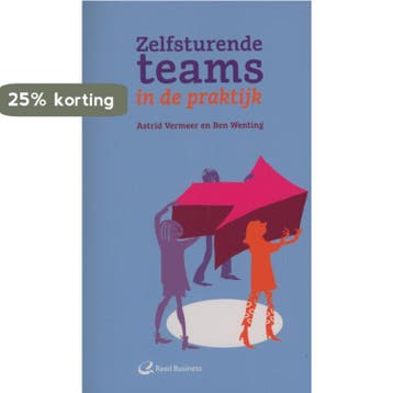 Zelfsturende teams in de praktijk - Astrid Vermeer, Verzenden, Gelezen, Astrid Vermeer