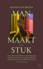 Man maakt stuk 9789493320635 Maurits de Bruijn, Boeken, Romans, Verzenden, Gelezen, Maurits de Bruijn