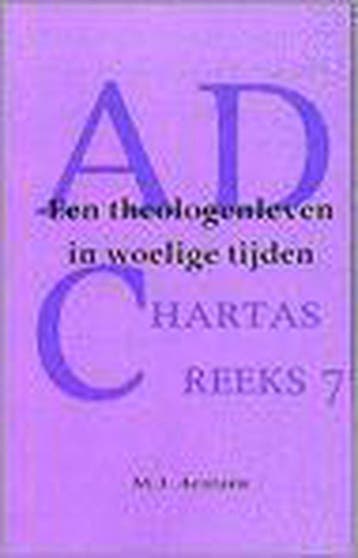Een theologenleven in woelige tijden / Ad Chartas-reeks / 7, Verzenden, Zo goed als nieuw, M.J. Arntzen