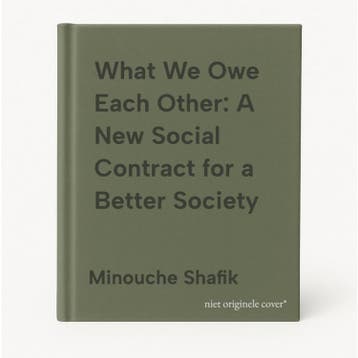 What We Owe Each Other: A New Social Contract for a Better, Verzenden, Zo goed als nieuw, Minouche Shafik
