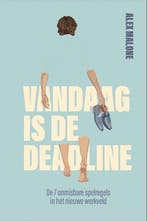9789493089365 Vandaag is de deadline | Tweedehands, Boeken, Verzenden, Zo goed als nieuw, Alex Malone
