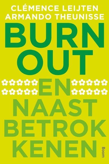Burn-out en naastbetrokkenen 9789461055026 Armando Theunisse, Boeken, Verzenden, Zo goed als nieuw, Armando Theunisse