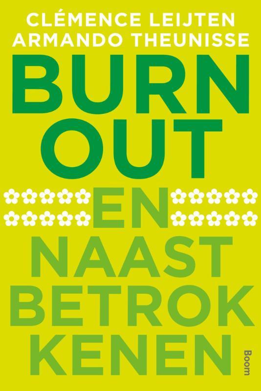 Burn-out en naastbetrokkenen 9789461055026 Armando Theunisse, Boeken, Psychologie, Zo goed als nieuw, Verzenden
