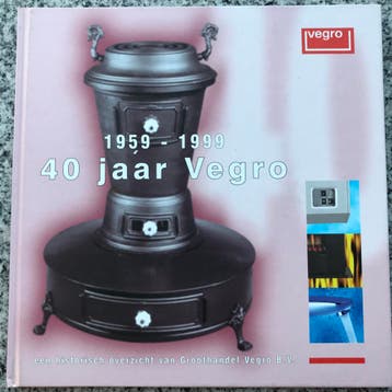 40 jaar Vegro 1959 – 1999 Alkmaar, Verzenden, Eric Ruijssenaars & Sanne Stapel, 20e eeuw of later, Gelezen