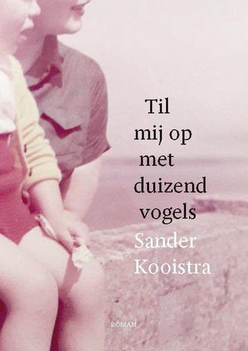 Boek Til mij op met duizend vogels 9789082776003, Verzenden, Nieuw
