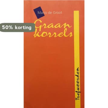 Graankorrels / Trefwoorden - Mario de Groot 9789024285822, Verzenden, Gelezen, Mario de Groot