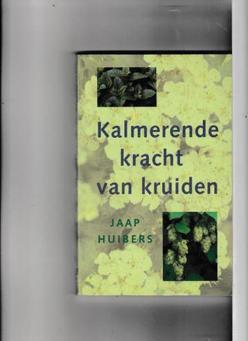 KALMERENDE KRACHT VAN KRUIDEN - J. Huibers 9789021526027, Verzenden, Gelezen, J. Huibers