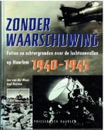 ZONDER WAARSCHUWING 9789060763889 J. van der Maas, Verzenden, Zo goed als nieuw, J. van der Maas