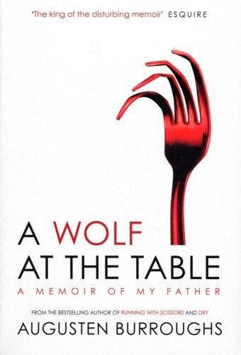 Wolf At The Table - Augusten Burroughs 9780753516836, Verzenden, Gelezen, Augusten Burroughs