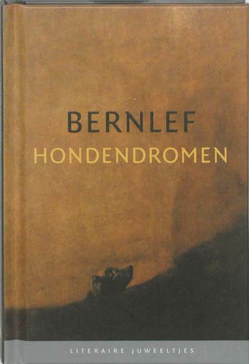 Hondendromen / Literaire Juweeltjes - Bernlef 9789085161950, Verzenden, Zo goed als nieuw, Bernlef