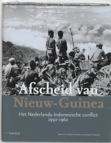 Afscheid van Nieuw-Guinea 9789068683233, Boeken, Verzenden, Zo goed als nieuw