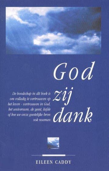 God zij dank - Eileen Caddy 9789062719495, Boeken, Verzenden, Gelezen, Eileen Caddy