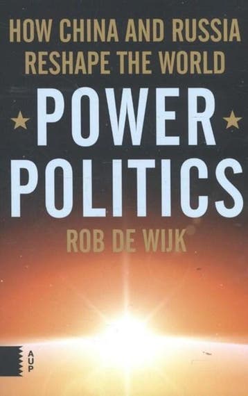 Power Politics | 9789462980525 | Rob de Wijk, Ophalen of Verzenden, Zo goed als nieuw, Rob de Wijk
