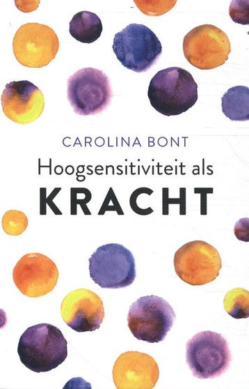 9789043928366 Hoogsensitiviteit als kracht, Verzenden, Nieuw, Carolina Bont