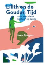 Lilith en de Gouden Tijd 9789461014009 Noor Bongers, Verzenden, Gelezen, Noor Bongers
