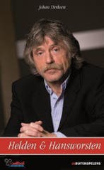 Helden & hansworsten 9789071359354 Johan Derksen, Boeken, Hobby en Vrije tijd, Verzenden, Gelezen, Johan Derksen