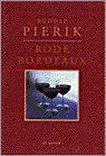 RODE BORDEAUX - R. Pierik 9789061004684, Verzenden, Zo goed als nieuw, R. Pierik