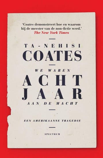 Wij waren acht jaar aan de macht (Nieuw), Verzenden, Nieuw, Ta-Nehiso Coates