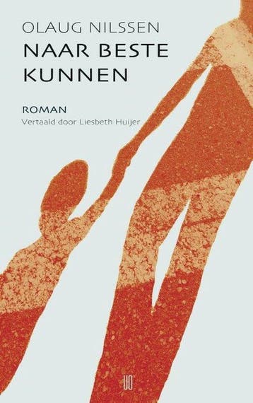 Naar beste kunnen - Olaug Nilssen 9789492068996, Verzenden, Zo goed als nieuw, Olaug Nilssen