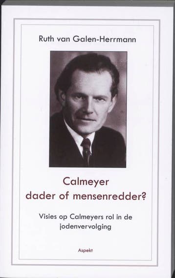 Calmeyer, Dader Of Mensenredder? Visies Op Calmeyers Rol In, Ophalen of Verzenden, Nieuw, Ruth Galen-Herrmann