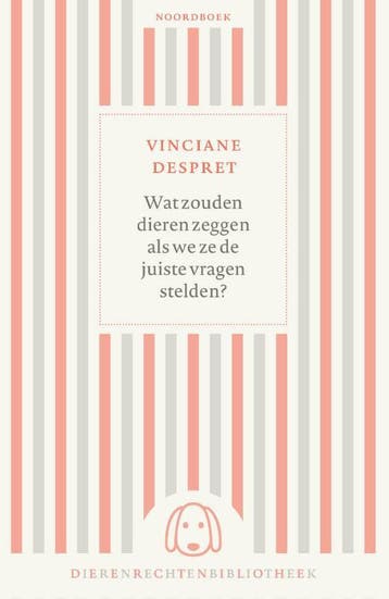 Wat Zouden Dieren Zeggen Als We Ze De Juiste Vragen Stelden?, Ophalen of Verzenden, Nieuw, Vinciane Despret