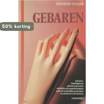 GEBAREN VERRADEN DE WAARHEID - Sulger 9789060106549, Verzenden, Gelezen, Sulger