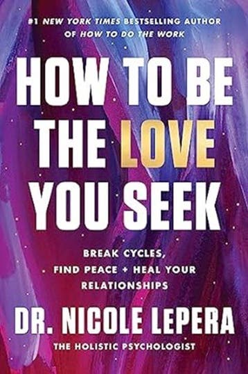 9780063339989 How to Be the Love You Seek Intl/E, Verzenden, Gelezen, Nicole Lepera