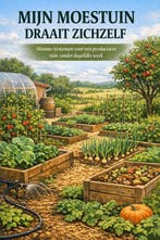 9789465193014 Mijn Moestuin Draait Zichzelf, Verzenden, Nieuw, B.V.