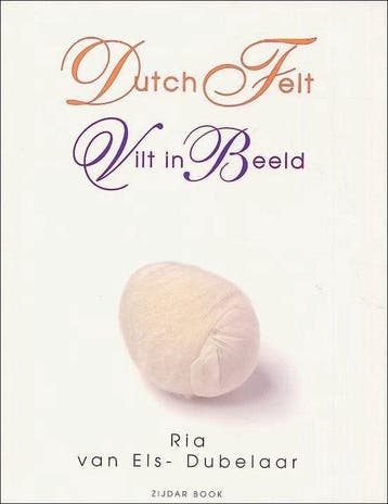 Dutch Felt - Vilt in Beeld - Ria van Els-Dubelaar, Boeken, Verzenden, Gelezen, Ria van Els-Dubelaar