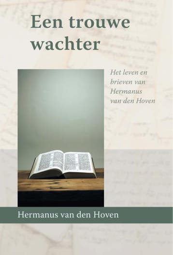 Een trouwe wachter 9789087188467 Hermanus van den Hoeven, Verzenden, Zo goed als nieuw, Hermanus van den Hoeven