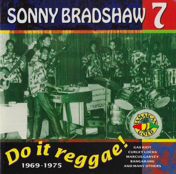 cd - Sonny Bradshaw 7 - Do It Reggae! 1969-1975, Verzenden, Zo goed als nieuw