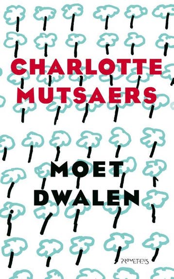 Moet Dwalen | Charlotte Mutsaers | Nieuw, Ophalen of Verzenden, Nieuw, Charlotte Mutsaers