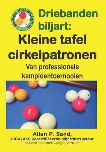 9781625052698 Driebanden biljart - Kleine tafel cirkelpat..., Verzenden, Nieuw, Allan P Sand