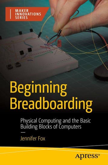 9781484292174 Beginning Breadboarding Jennifer Fox, Verzenden, Nieuw, Jennifer Fox