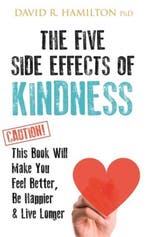 9781781808139 Five Side Effects of Kindness, Verzenden, Nieuw, Dr David R. Hamilton, PhD