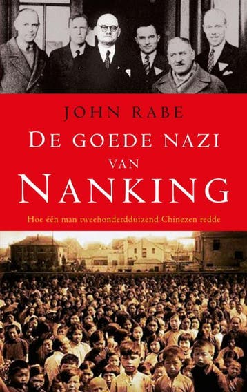 De goede nazi van Nanking - J. Rabe 9789023429135, Verzenden, Gelezen, J. Rabe
