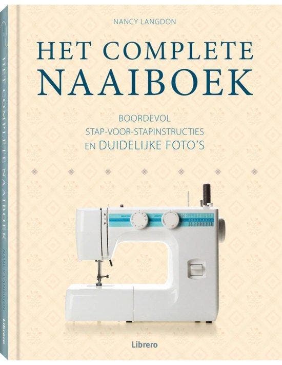 Het complete naaiboek 9789089989178, Boeken, Overige Boeken, Zo goed als nieuw, Verzenden