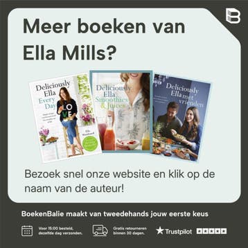 Elke dag / Deliciously Ella 9789021563145 Ella Mills, Boeken, Verzenden, Zo goed als nieuw, Ella Mills