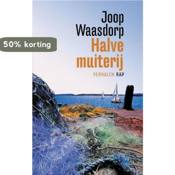 Halve muiterij - Joop Waasdorp 9789060056264, Verzenden, Zo goed als nieuw, Joop Waasdorp