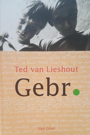 Gebr. - Ted van Lieshout 9789000034604, Verzenden, Zo goed als nieuw, Ted van Lieshout