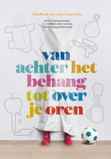 Van achter het behang tot over je oren - Eva Bronsveld, Verzenden, Zo goed als nieuw, Eva Bronsveld