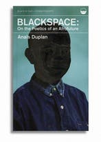 Undercurrents- Blackspace 9781939568328 Anas Duplan, Verzenden, Zo goed als nieuw, Anas Duplan