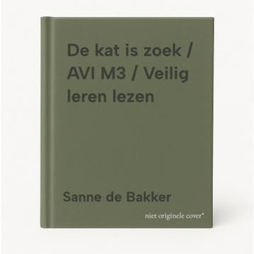 De kat is zoek / AVI M3 / Veilig leren lezen - Sanne de, Boeken, Verzenden, Gelezen, Sanne de Bakker