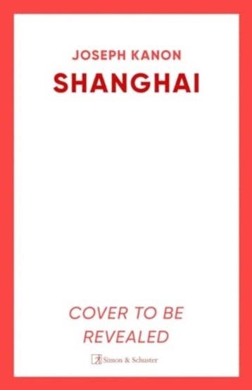 Shanghai - Joseph Kanon 9781398519817, Verzenden, Zo goed als nieuw, Joseph Kanon